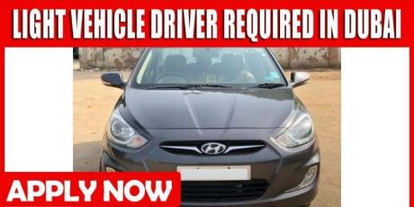 LIGHT VEHICLE DRIVER REQUIRED IN DUBAI