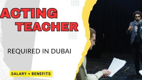 Acting Teacher Required in Dubai
