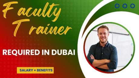 Faculty Trainer Requried in Dubai