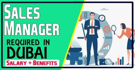 Sales Manager Required in Dubai