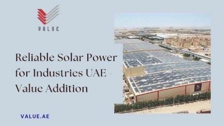 Reliable Solar Power for Industries UAE - Value Addition