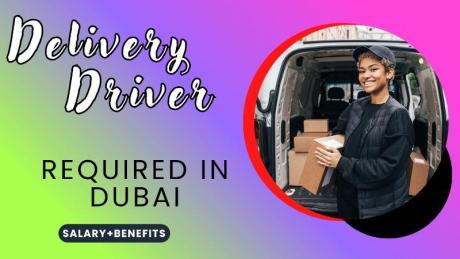 Delivery Driver Required in Dubai