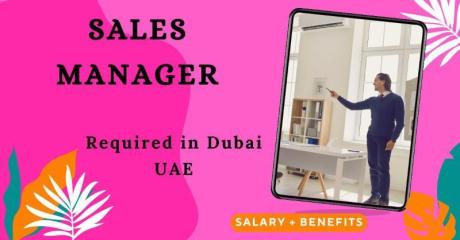 Sales Manager Required in Dubai