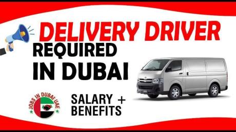 DELIVERY DRIVER REQUIRED IN DUBAI