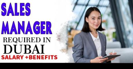 Sales Manager Required in Dubai