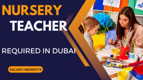 Nursery Teacher Required in Dubai