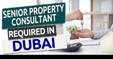 Senior Property Consultant Required in Dubai