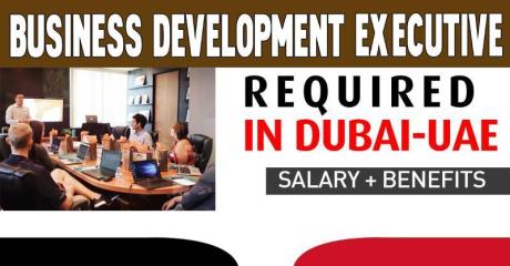 Business Development Executive Required in Dubai
