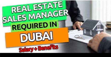 Real Estate Sales Manager Required in Dubai