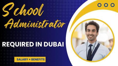 School Administrator Required in Dubai