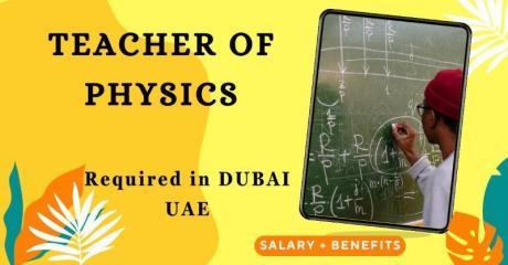 Teacher of Physics Required in Dubai