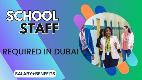 School Staff Required in Dubai
