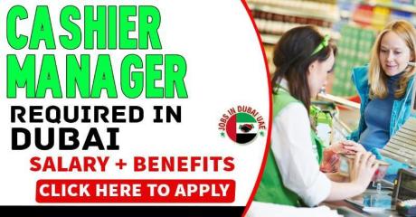 Cashier Manager Required in Dubai