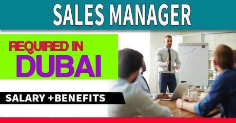 Sales Manager Required in Dubai
