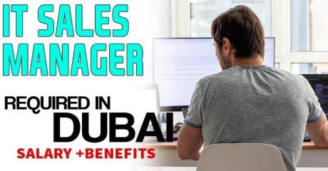 Information Technology Sales Manager Required in Dubai