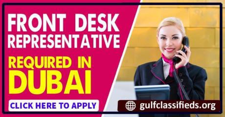 FRONT DESK REPRESENTATIVE REQUIRED IN DUBAI