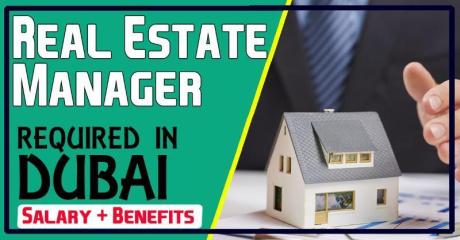 Real Estate Manager Required in Dubai