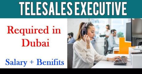 Telesales Executive Required in Dubai