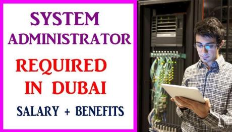 System Administrator Required in Dubai