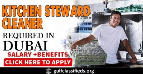 KITCHEN STEWARD CLEANER REQUIRED IN DUBAI