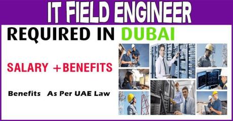 Information Technology Field Engineer Required in Dubai