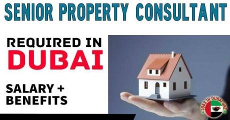 Senior Property Consultant Required in Dubai