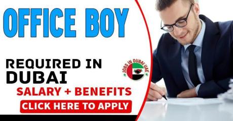 Office Boy Required in Dubai