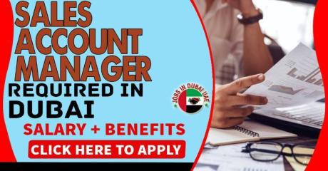 Sales Account Manager Required in Dubai