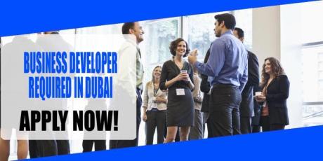 BUSINESS DEVELOPER REQUIRED IN DUBAI
