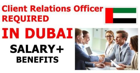 Client Relations Officer REQUIRED IN DUBAI