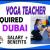 Yoga Teacher Required in Dubai