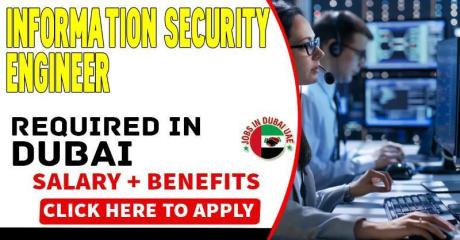 Information Security Engineer Required in Dubai