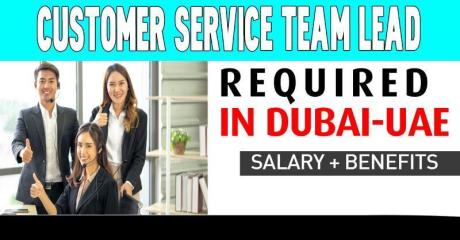 Customer Service Team Lead Required in Dubai