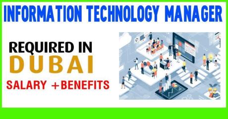 Information Technology Manager Required in Dubai