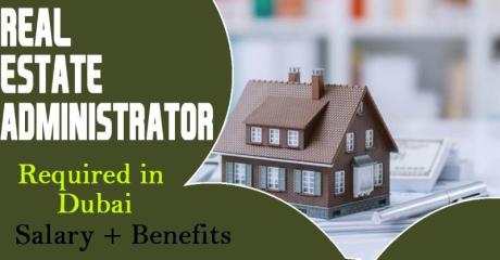 Real Estate Administrator Required in Dubai