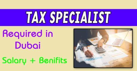 Tax Specialist Required in Dubai