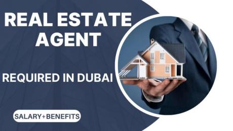 Real Estate Agent Required in Dubai