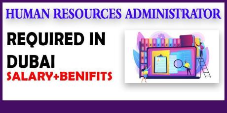 Human Resources Administrator Required in Dubai