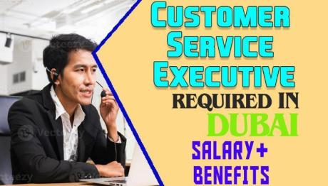Customer Service Executive Required in Dubai