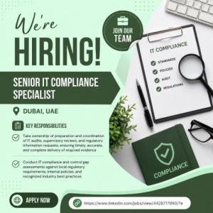 Senior IT Compliance Specialist Required in Dubai