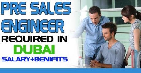 Presales Engineer Required in Dubai