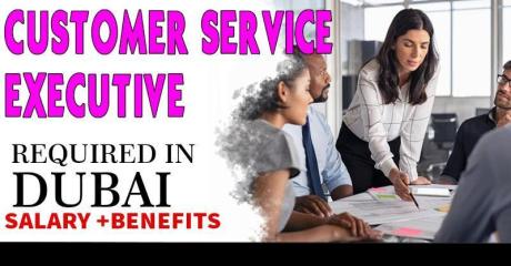 Customer Service Executive Required in Dubai