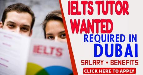 IELTS Tutor Wanted Required in Dubai