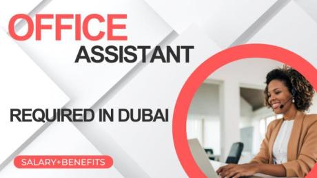 Office Assistant Required in Dubai