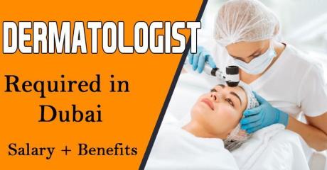 Dermatologist Required in Dubai