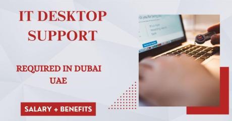 IT Desktop Support Required in Dubai