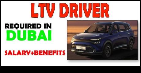 LTV DRIVER REQUIRED IN DUBAI