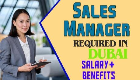 Sales Manager Required in Dubai