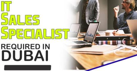 Information Technology Sales Specialist Required in Dubai