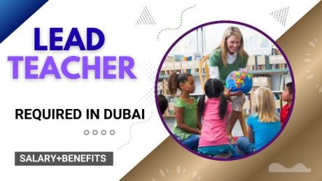 Lead Teacher Required in Dubai